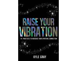 Raise Your Vibration