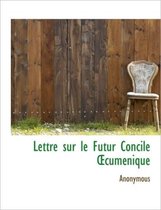 Lettre Sur Le Futur Concile Cum Nique