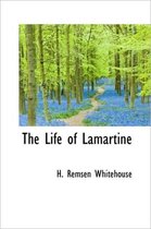 The Life of Lamartine