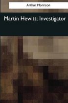 Martin Hewitt, Investigator