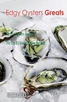 Edgy Oysters Greats