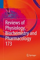 Reviews of Physiology, Biochemistry and Pharmacology 173 - Reviews of Physiology, Biochemistry and Pharmacology, Vol. 173