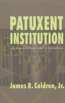 Patuxent Institution: An American Experiment in Corrections