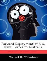 Forward Deployment of U.S. Naval Forces to Australia