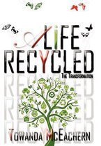 A Life Recycled