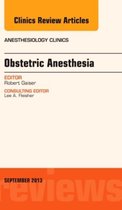 Obstetric And Gynecologic Anesthesia, An Issue Of Anesthesio