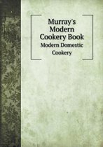 Murray's Modern Cookery Book Modern Domestic Cookery