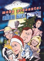 Moby Presents: Alien Sex Party