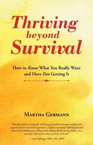 Thriving beyond Survival