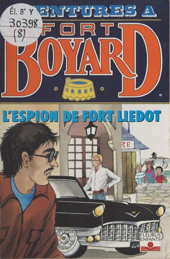 Aventures à Fort-Boyard (8) : L'espion de Fort-Liédot