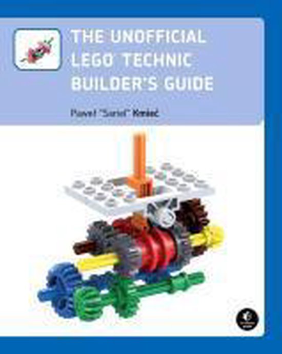 The Unofficial LEGO Technic Builder's Guide