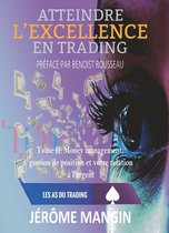 Les as du trading 3 - Atteindre l'excellence en trading Tome II