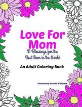 Love for Mom - An Adult Coloring Book