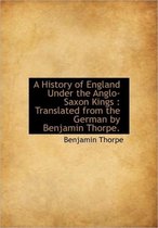 A History of England Under the Anglo-Saxon Kings