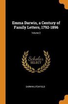 Emma Darwin, a Century of Family Letters, 1792-1896; Volume 2