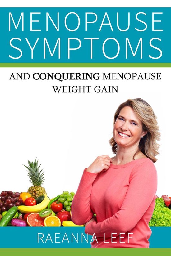 Menopause Symptoms and Conquering Menopause Weight Gain - cover