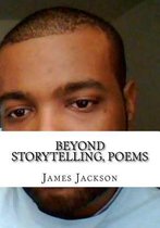 Beyond Storytelling, Poems