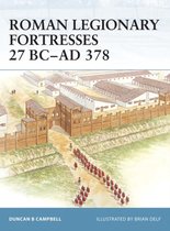 Roman Legionary Fortresses 27 Bc-ad 378