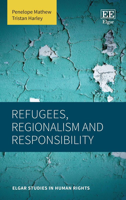 Elgar Studies in Human Rights - Refugees, Regionalism and Re ... - cover