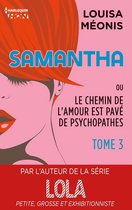 Samantha - Serial Looseuse 3 - Samantha T3 - ou Le chemin de l'amour est pavé de psychopathes