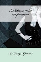 La Dame Noire Des Fronti res