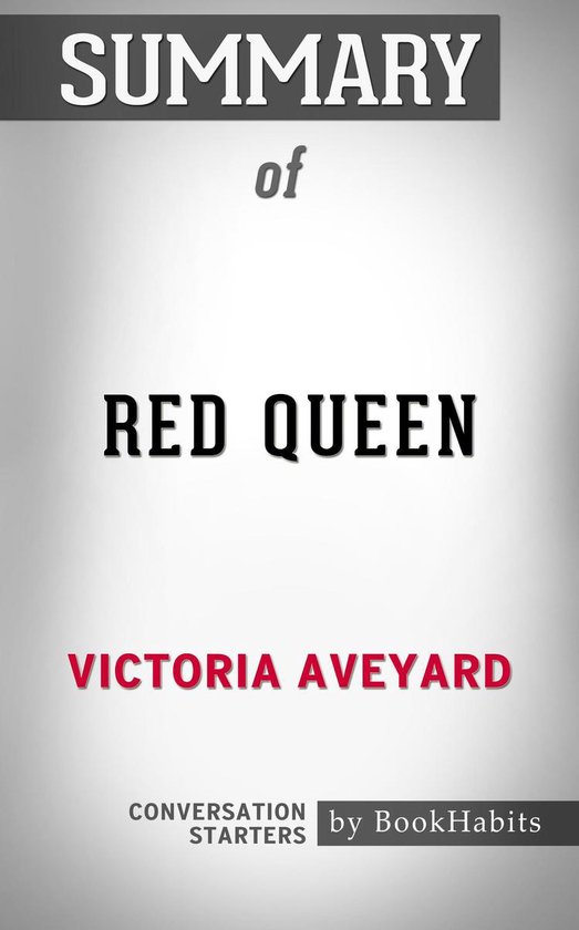 Summary of Red Queen by Victoria Aveyard Conversation Starters (ebook