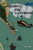 Down the Gateroad