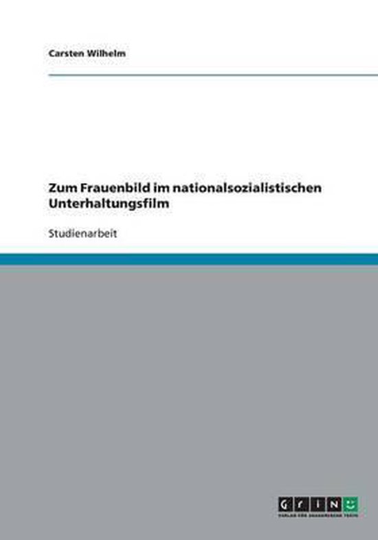 Zum Frauenbild im nationalsozialistischen Unterhaltungsfilm - cover