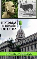 Historias No Autorizadas de Cuba