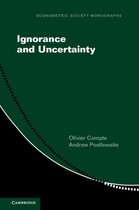 Econometric Society Monographs 61 - Ignorance and Uncertainty