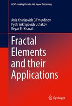 Analog Circuits and Signal Processing - Fractal Elements and their Applications