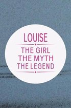 Louise the Girl the Myth the Legend