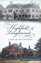 Cape Cod's Highfield and Tanglewood