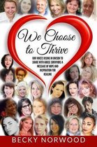 We Choose to Thrive