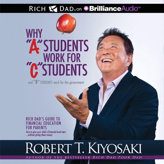 Why "A" Students Work for "C" Students and "B" Students Work ... - cover
