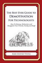 The Best Ever Guide to Demotivation for Technologists
