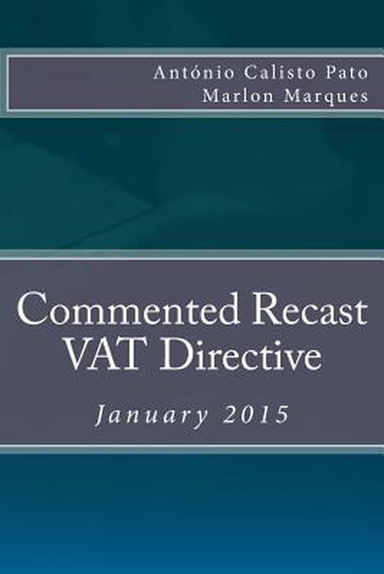 Commented Recast Vat Directive, Antonio Calisto Pato 9781505220919