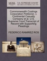 Commonwealth Coatings Corporation Petitioner, V. Continental Casualty Company Et Al. U.S. Supreme Court Transcript of Record with Supporting Pleadings
