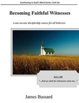 Becoming Faithful Witnesses