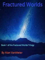 Fractured Worlds trilogy 1 - Fractured Worlds