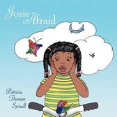 Josie is Afraid