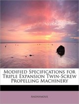 Modified Specifications for Triple Expansion Twin-Screw Propelling Machinery