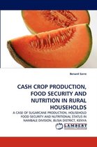 Cash Crop Production, Food Security and Nutrition in Rural Households