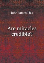 Are miracles credible?