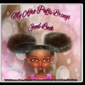 My Afro Puffs Brings Good Luck
