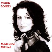 Madeleine Mitchell - Violin Songs (CD)