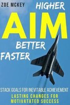 Aim - Higher, Better, Faster