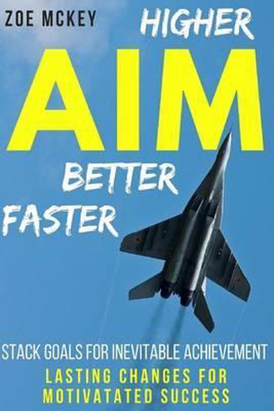 Aim - Higher, Better, Faster, Zoe Mckey | 9781534620797 | Boeken | bol.com