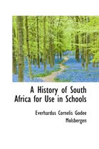 A History of South Africa for Use in Schools
