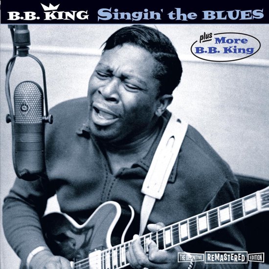 Singin The Blues + More B.B.King